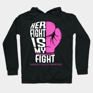 Her Fight is My Fight Hoodie